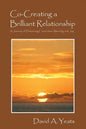 Co-Creating a Brilliant Relationship: A Journey of Deepening Connection, Meaning, and Joy - Paperback