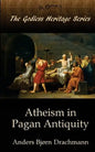 Atheism in Pagan Antiquity - Paperback