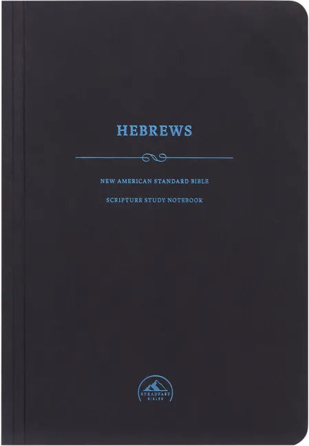 NASB Scripture Study Notebook: Hebrews - Paperback