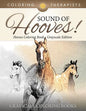 Sound Of Hooves! - Horses Coloring Book Grayscale Edition Grayscale Coloring Books - Paperback