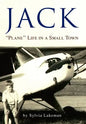 Jack: ''Plane'' Life in a Small Town - Hardcover