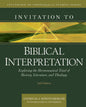 Invitation to Biblical Interpretation: Exploring the Hermeneutical Triad of History, Literature, and Theology - Hardcover