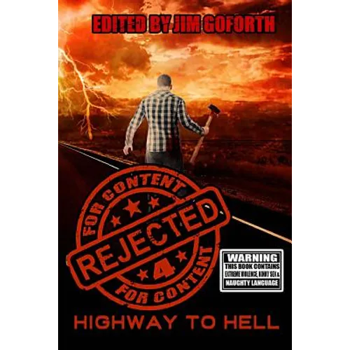 Rejected for Content 4: Highway to Hell - Paperback