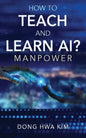 How to Teach and Learn AI?: Manpower - Paperback