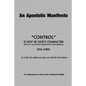 An Apostolic Manifesto - Control is not in the Character of God: Nor is it in Strong's Exhaustive Concordance - Paperback