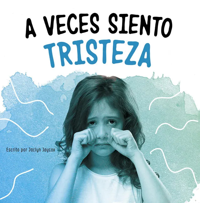 A Veces Siento Tristeza - Hardcover