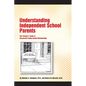 Understanding Independent School Parents: The Teacher's Guide to Successful Fami - Paperback
