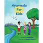 Ayurveda For Kids - Paperback