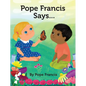 Pope Francis Says... - Board Book