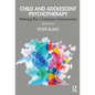 Child and Adolescent Psychotherapy: Making the Conscious Unconscious - Paperback