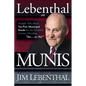 Lebenthal on Munis: Straight Talk about Tax-Free Municipal Bonds for the Troubled Investor Deciding Yes...or No! - Paperback