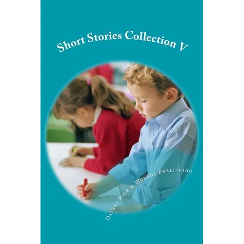 Short Stories Collection V: Just for Kids 6 years and older - Paperback