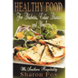 HEALTHY FOOD for Diabetes, Celiac Disease, and You! - Paperback