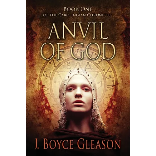 Anvil Of God: Book One of the Carolingian Chronicles - Paperback