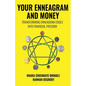 Your Enneagram and Money: Transforming Enneagram Edges Into Financial Freedom - Paperback