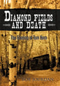 Diamond Fields and Death: The Framing of Tom Horn - Hardcover