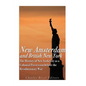 New Amsterdam and British New York: The History of New York City as a Colonial Possession before the Revolutionary War - Paperback