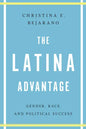 The Latina Advantage: Gender, Race, and Political Success - Paperback