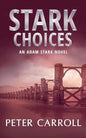 Stark Choices: An Adam Stark Novel - Paperback