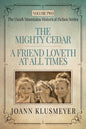 THE MIGHTY CEDAR and A FRIEND LOVETH AT ALL TIMES: An Anthology of Southern Historical Fiction - Paperback