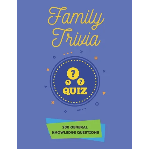 Family Trivia Quiz 200 General Knowledge Questions: Trivia Books 200 General Knowledge Quiz Questions - Paperback