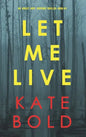 Let Me Live (An Ashley Hope Suspense Thriller-Book 3) - Hardcover
