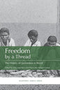 Freedom by a Thread: The History of Quilombos in Brazil - Paperback
