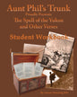 Aunt Phil's Trunk Spell of the Yukon and Other Verses Student Workbook: Student Workbook - Paperback