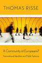 A Community of Europeans?: Transnational Identities and Public Spheres - Paperback