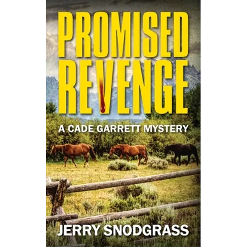 Promised Revenge: A Cade Garrett Mystery - Paperback