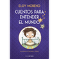 Cuentos Para Entender El Mundo 3 (Edición Ilustrada Con Contenido Extra) / Stories to Understand the World, 3 (Ill. Edition) - Hardcover