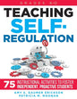 Teaching Self-Regulation: Seventy-Five Instructional Activities to Foster Independent, Proactive Students, Grades 6-12 - Paperback