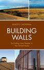 Building Walls: Excluding Latin People in the United States - Paperback