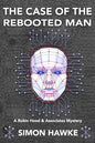 The Case of the Rebooted Man: A Robin Hood and Associates Mystery - Paperback