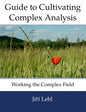 Guide to Cultivating Complex Analysis: Working the Complex Field - Paperback