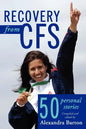 Recovery from CFS: 50 Personal Stories - Paperback