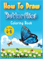 How to draw Butterfly coloring book for kids 4-8: A cute activity book for children full of butterflies to draw and color - Hardcover