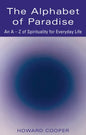The Alphabet of Paradise: An A-Z of Spirituality for Everyday Life - Paperback