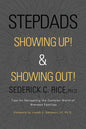 Stepdads Showing Up! & Showing Out!: Tips for Navigating the Complex World of Blended Families - Paperback