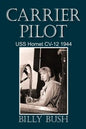 Carrier Pilot: USS Hornet CV-12 1944 - Paperback