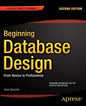 Beginning Database Design: From Novice to Professional - Paperback