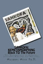 Sankofa: KEMETAMORPHING Black TO The Future: The Reclamation of African-Centered Healing and Wellness - Paperback