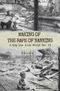 Making of The Rape of Nanking: A Big Lie from World War ll - Paperback