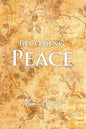 Becoming Peace - Paperback