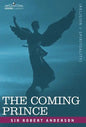 The Coming Prince: The Marvelous Prophecy of Daniel's Seventy Weeks Concerning the Antichrist - Hardcover