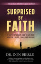 Surprised by Faith: A Skeptic Discovers More to Life than What We Can See, Touch, and Measure - Paperback