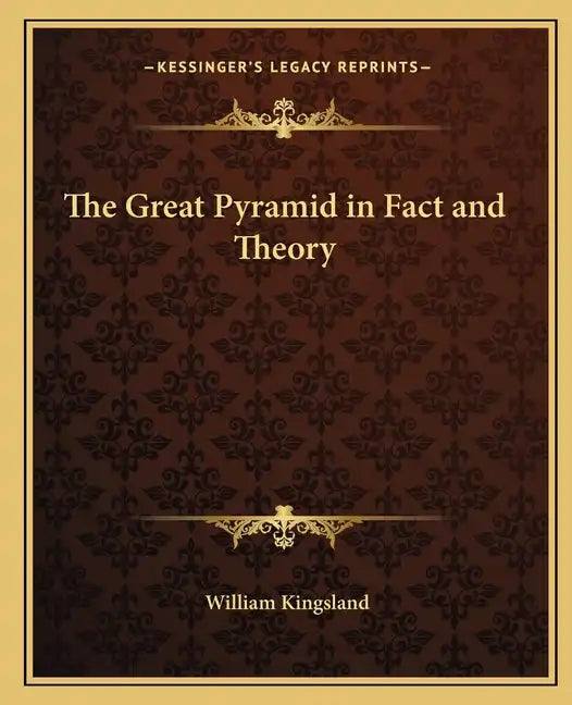 The Great Pyramid in Fact and Theory - Paperback