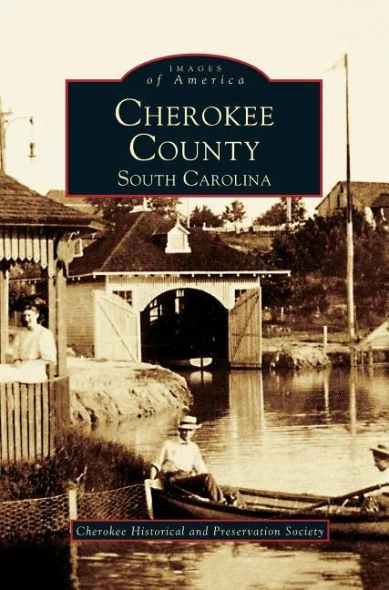 Cherokee County, South Carolina - Hardcover