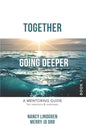 Together: GOING DEEPER - A Mentoring Guide for Mentors and Mentees (Book1) - Paperback