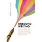Unbound Writing - Hardcover